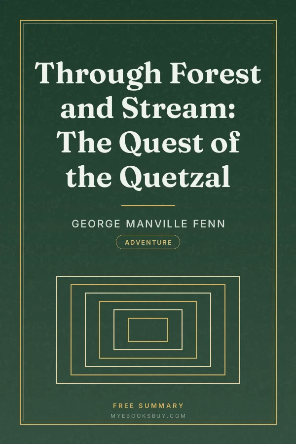 Cover of Through Forest and Stream: The Quest of the Quetzal