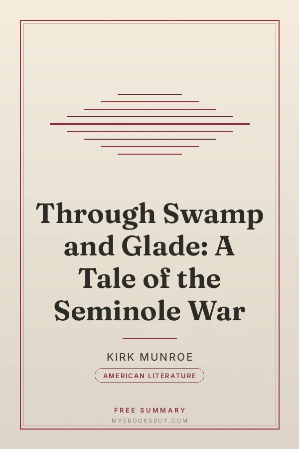 Cover of Through Swamp and Glade: A Tale of the Seminole War