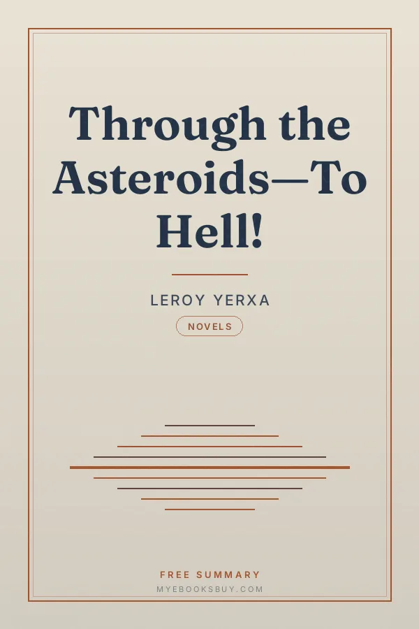Cover of Through the Asteroids—To Hell!