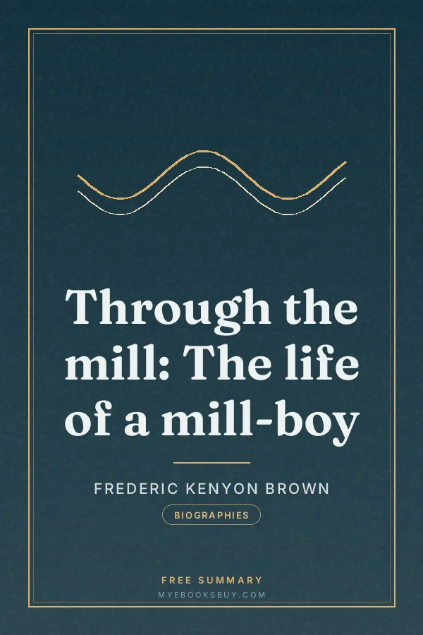 Cover of Through the mill: The life of a mill-boy