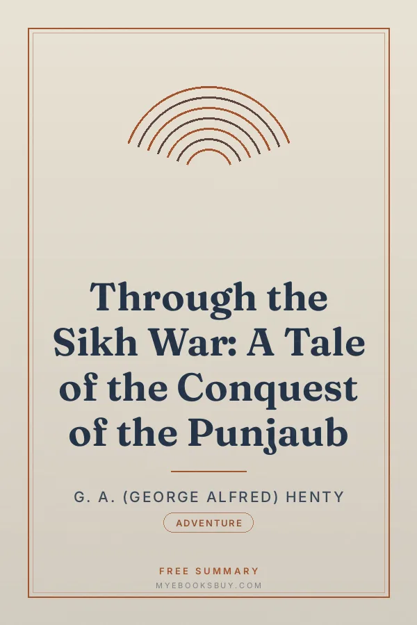 Cover of Through the Sikh War: A Tale of the Conquest of the Punjaub