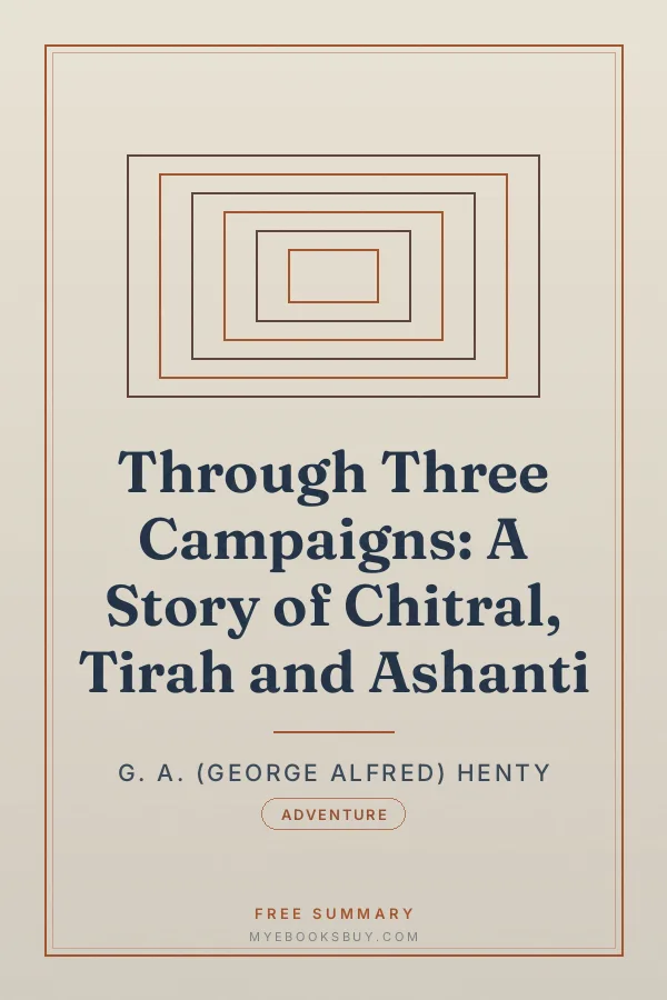 Cover of Through Three Campaigns: A Story of Chitral, Tirah and Ashanti
