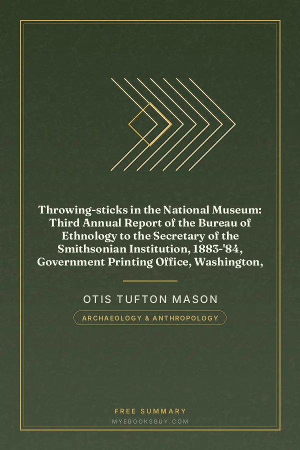 Cover of Throwing-sticks in the National Museum: Third Annual Report of the Bureau of Ethnology to the Secretary of the Smithsonian Institution, 1883-'84, Government Printing Office, Washington, 1890, pages 279-289