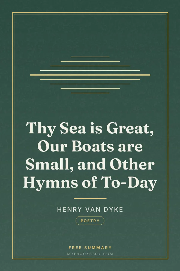 Cover of Thy Sea is Great, Our Boats are Small, and Other Hymns of To-Day