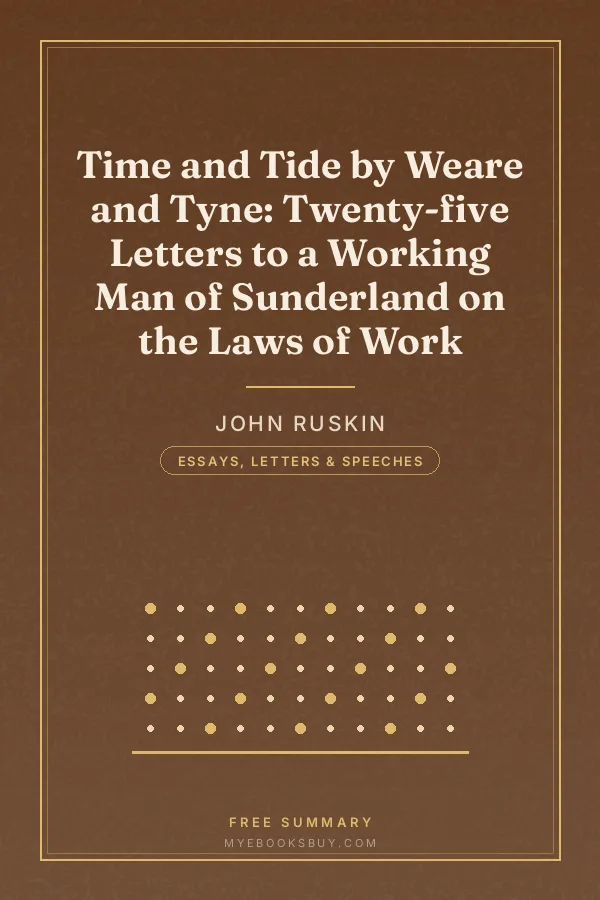 Cover of Time and Tide by Weare and Tyne: Twenty-five Letters to a Working Man of Sunderland on the Laws of Work