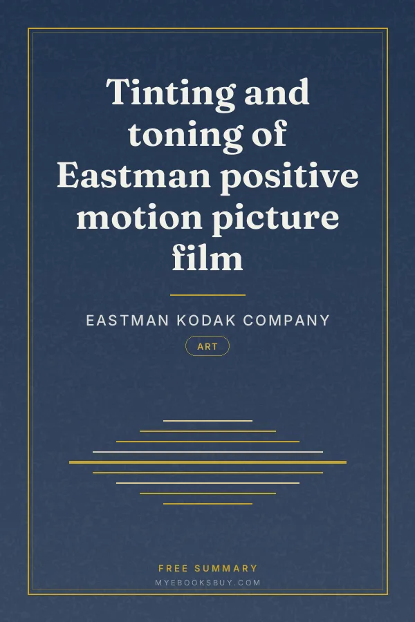 Cover of Tinting and toning of Eastman positive motion picture film