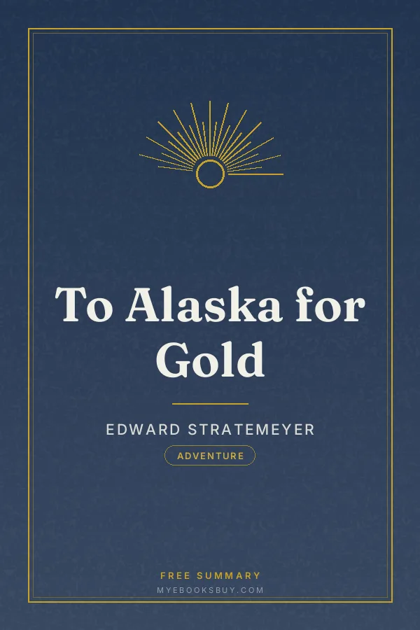Cover of To Alaska for Gold