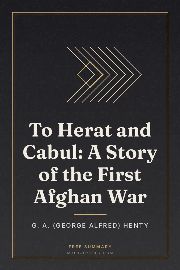Cover of To Herat and Cabul: A Story of the First Afghan War