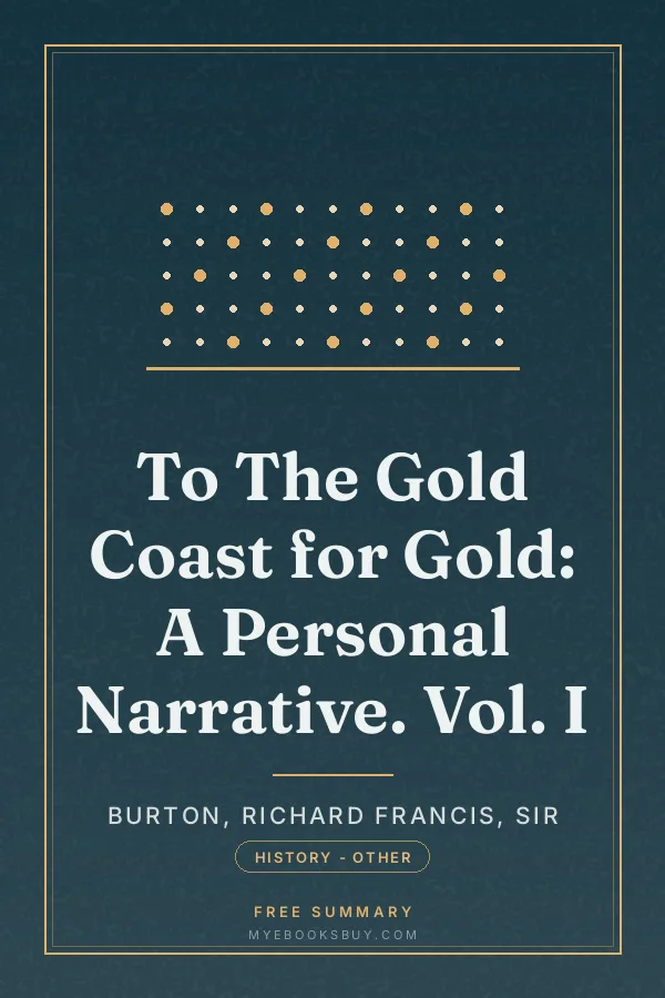Cover of To The Gold Coast for Gold: A Personal Narrative. Vol. I