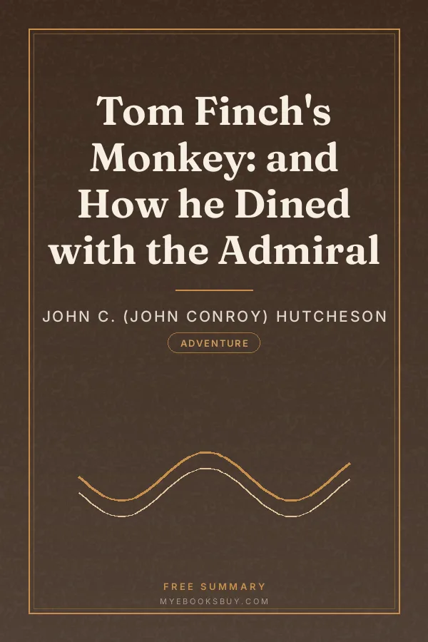 Cover of Tom Finch's Monkey: and How he Dined with the Admiral