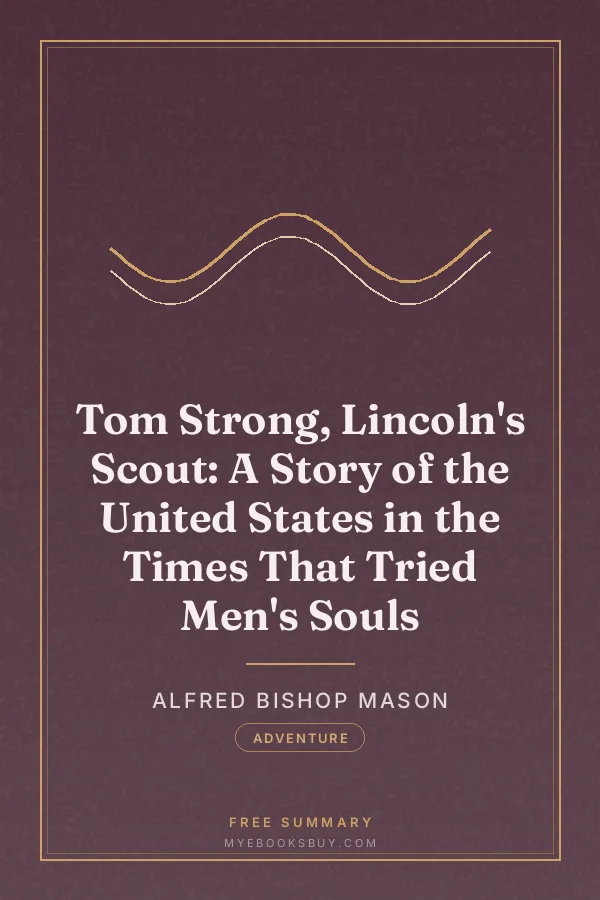 Cover of Tom Strong, Lincoln's Scout: A Story of the United States in the Times That Tried Men's Souls