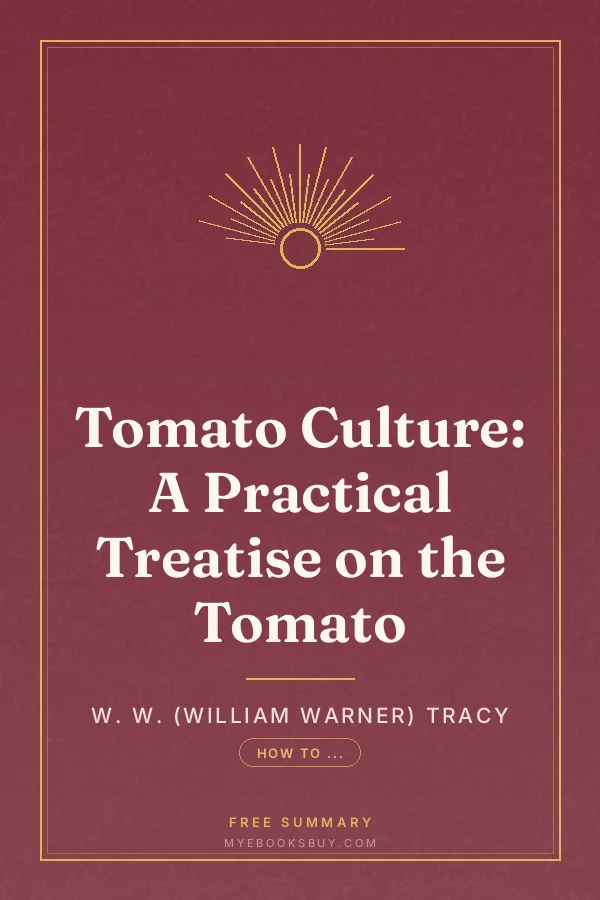 Cover of Tomato Culture: A Practical Treatise on the Tomato