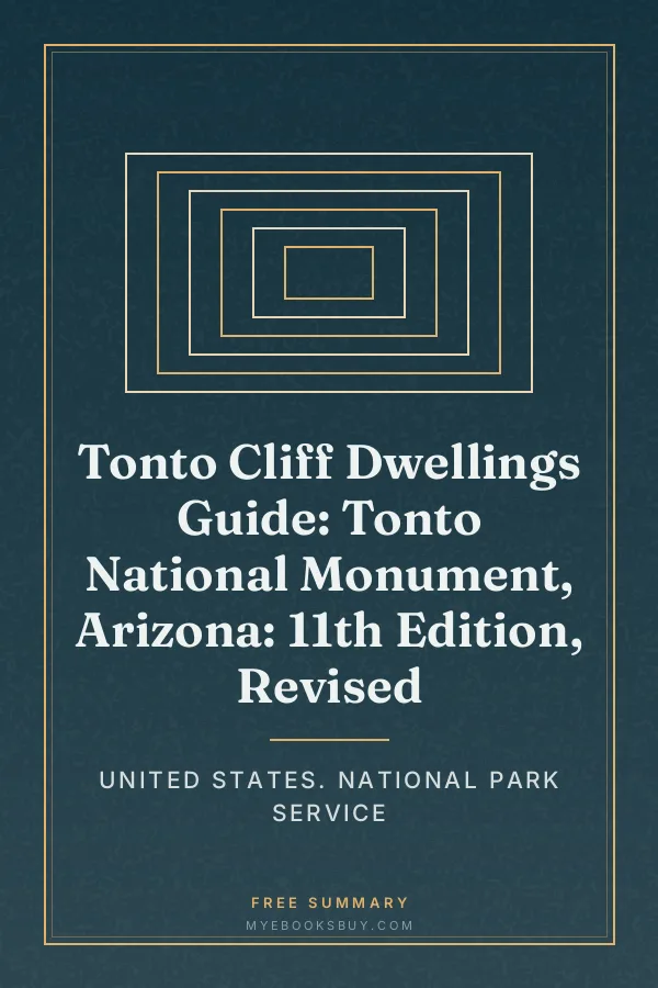 Cover of Tonto Cliff Dwellings Guide: Tonto National Monument, Arizona: 11th Edition, Revised
