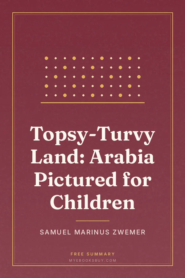 Cover of Topsy-Turvy Land: Arabia Pictured for Children