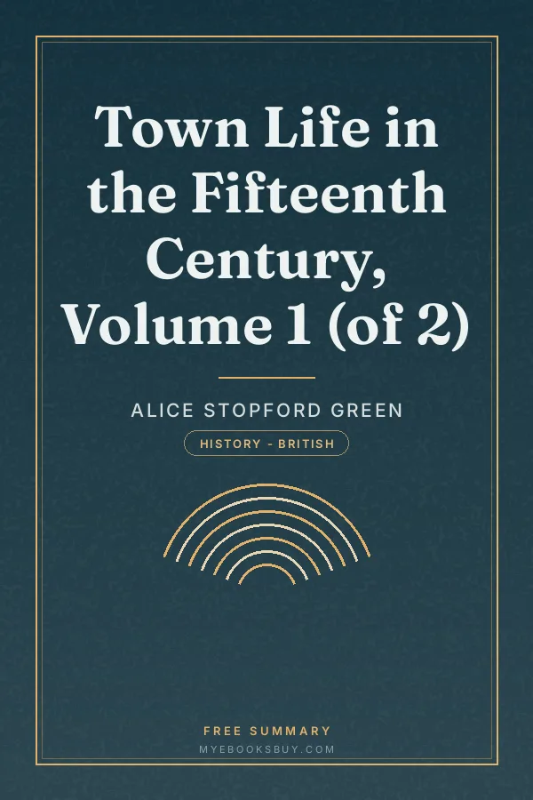 Cover of Town Life in the Fifteenth Century, Volume 1 (of 2)