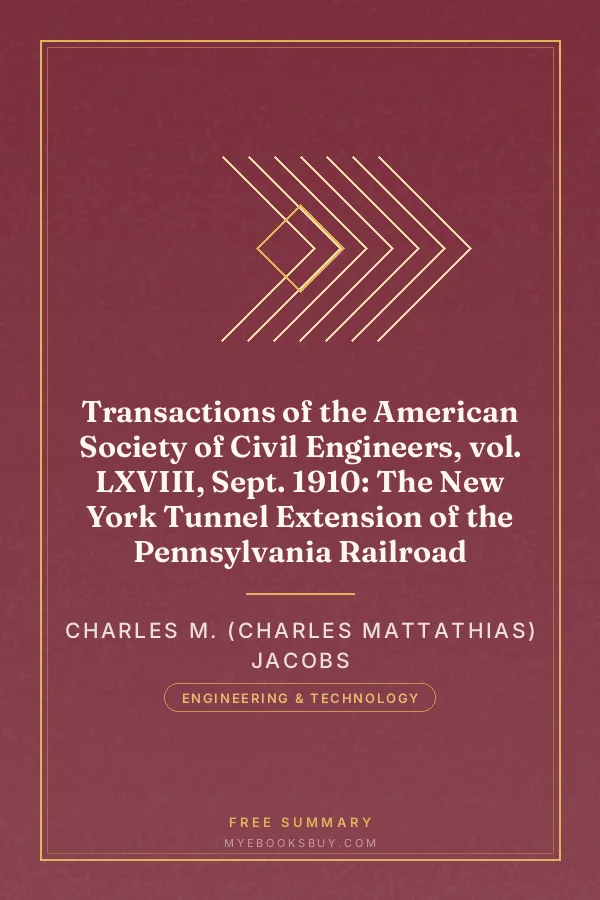 Cover of Transactions of the American Society of Civil Engineers, vol. LXVIII, Sept. 1910: The New York Tunnel Extension of the Pennsylvania Railroad