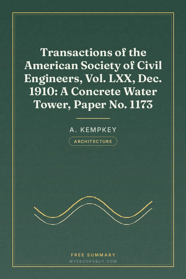 Cover of Transactions of the American Society of Civil Engineers, Vol. LXX, Dec. 1910: A Concrete Water Tower, Paper No. 1173