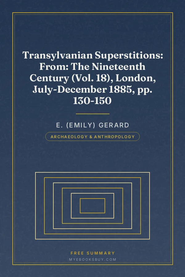 Cover of Transylvanian Superstitions: From: The Nineteenth Century (Vol. 18), London, July-December 1885, pp. 130-150