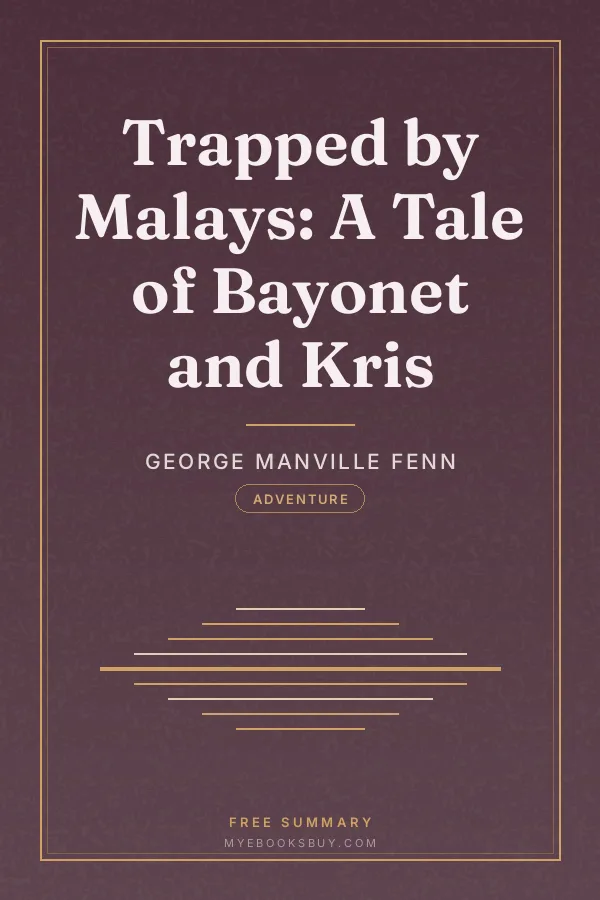 Cover of Trapped by Malays: A Tale of Bayonet and Kris