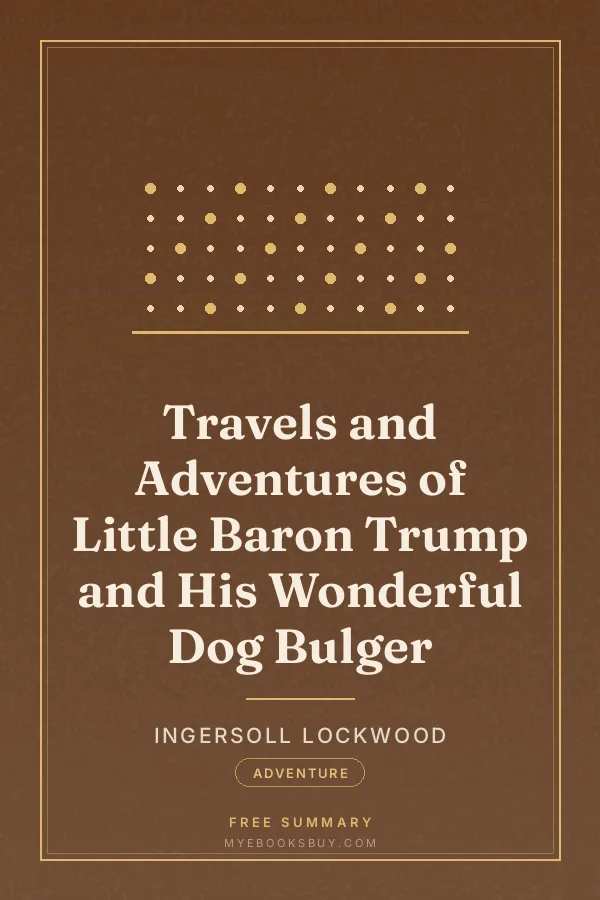 Cover of Travels and Adventures of Little Baron Trump and His Wonderful Dog Bulger