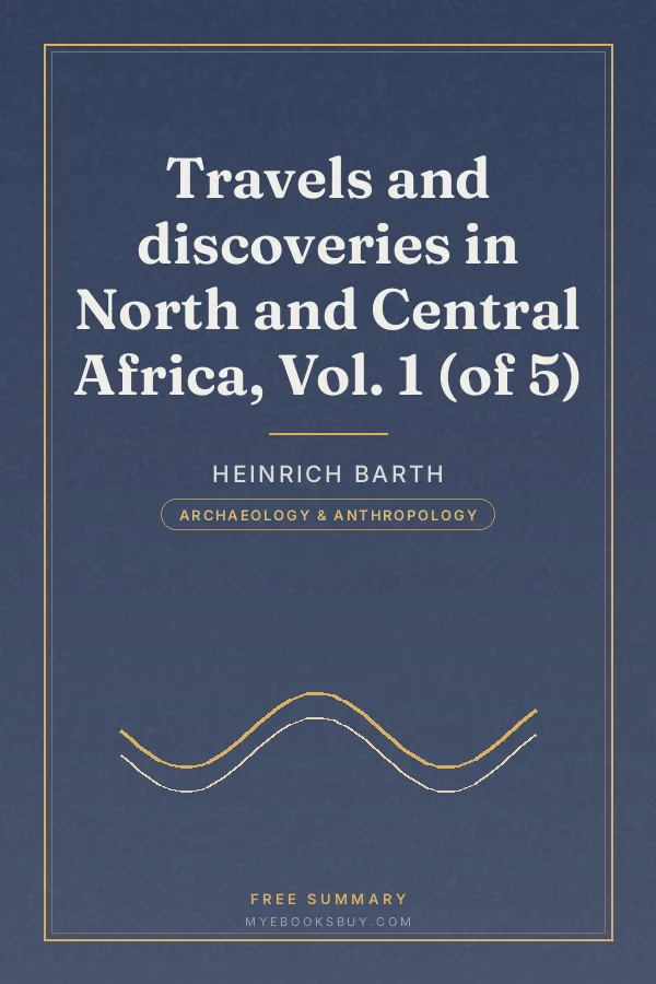 Cover of Travels and discoveries in North and Central Africa, Vol. 1 (of 5)