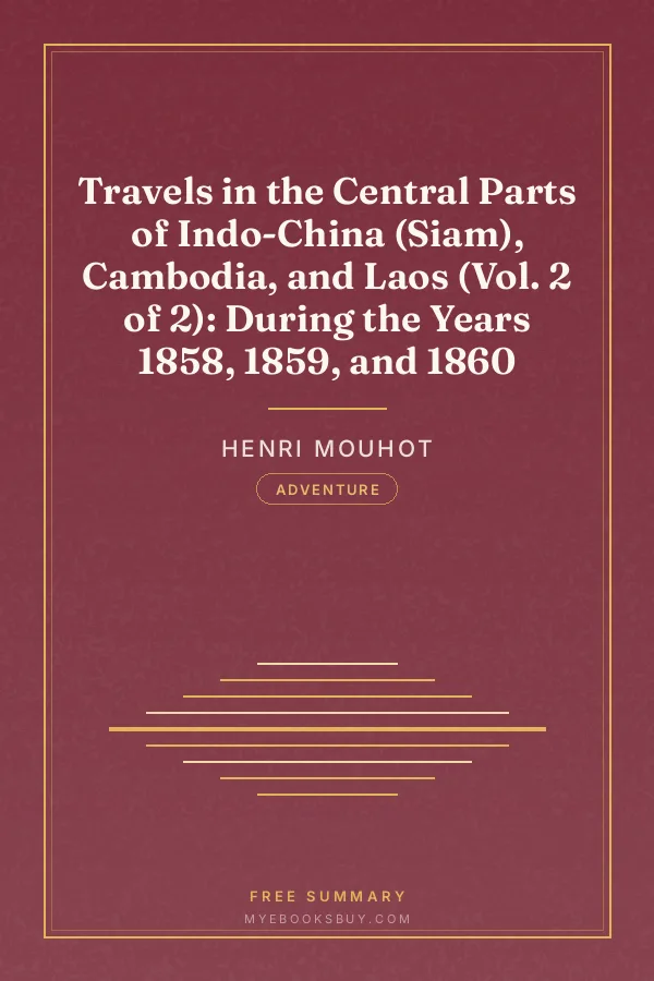 Cover of Travels in the Central Parts of Indo-China (Siam), Cambodia, and Laos (Vol. 2 of 2): During the Years 1858, 1859, and 1860
