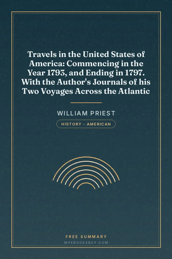 Cover of Travels in the United States of America: Commencing in the Year 1793, and Ending in 1797. With the Author's Journals of his Two Voyages Across the Atlantic