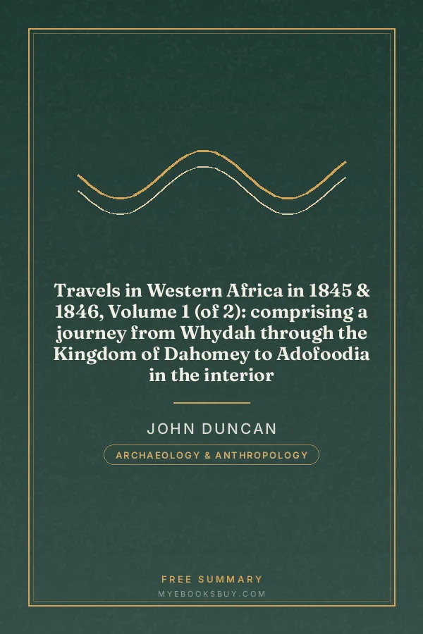 Cover of Travels in Western Africa in 1845 & 1846, Volume 1 (of 2): comprising a journey from Whydah through the Kingdom of Dahomey to Adofoodia in the interior