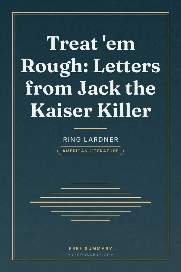 Cover of Treat 'em Rough: Letters from Jack the Kaiser Killer