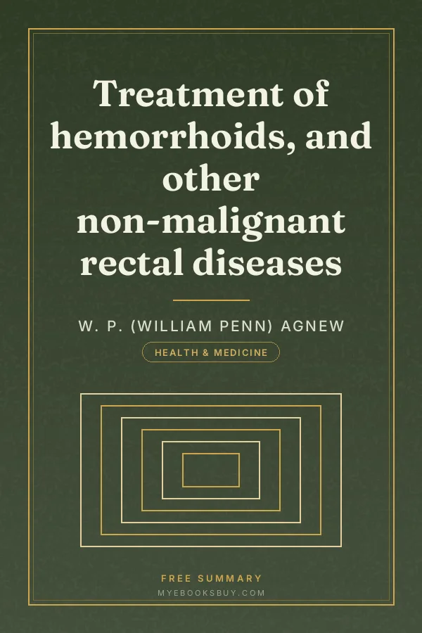 Cover of Treatment of hemorrhoids, and other non-malignant rectal diseases