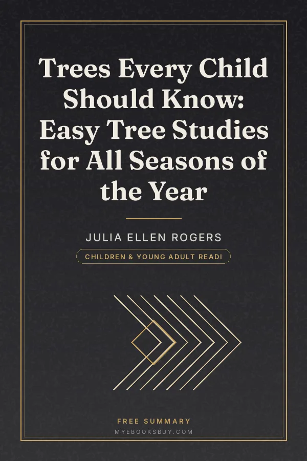 Cover of Trees Every Child Should Know: Easy Tree Studies for All Seasons of the Year