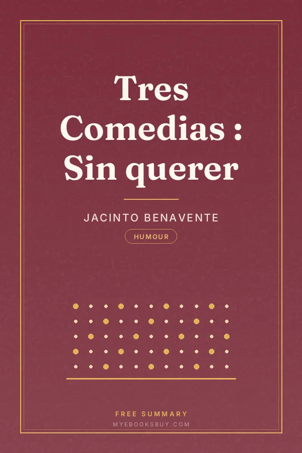 Cover of Tres Comedias : Sin querer