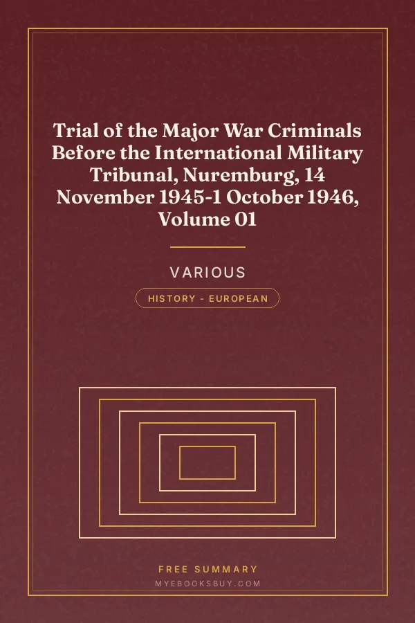 Cover of Trial of the Major War Criminals Before the International Military Tribunal, Nuremburg, 14 November 1945-1 October 1946, Volume 01