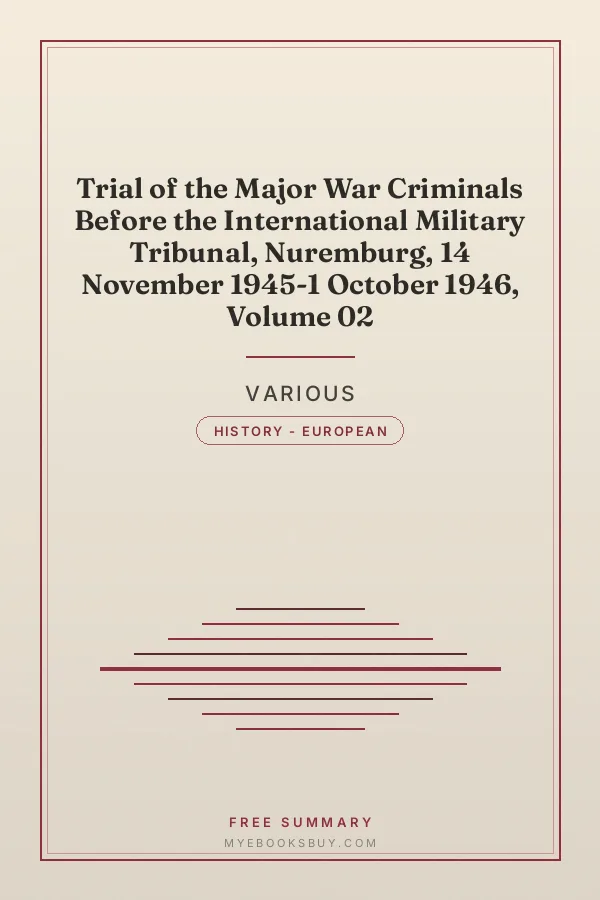 Cover of Trial of the Major War Criminals Before the International Military Tribunal, Nuremburg, 14 November 1945-1 October 1946, Volume 02