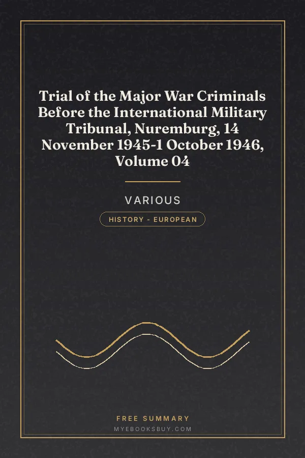Cover of Trial of the Major War Criminals Before the International Military Tribunal, Nuremburg, 14 November 1945-1 October 1946, Volume 04