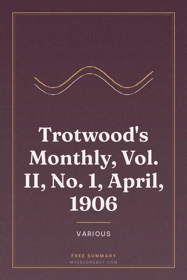 Cover of Trotwood's Monthly, Vol. II, No. 1, April, 1906