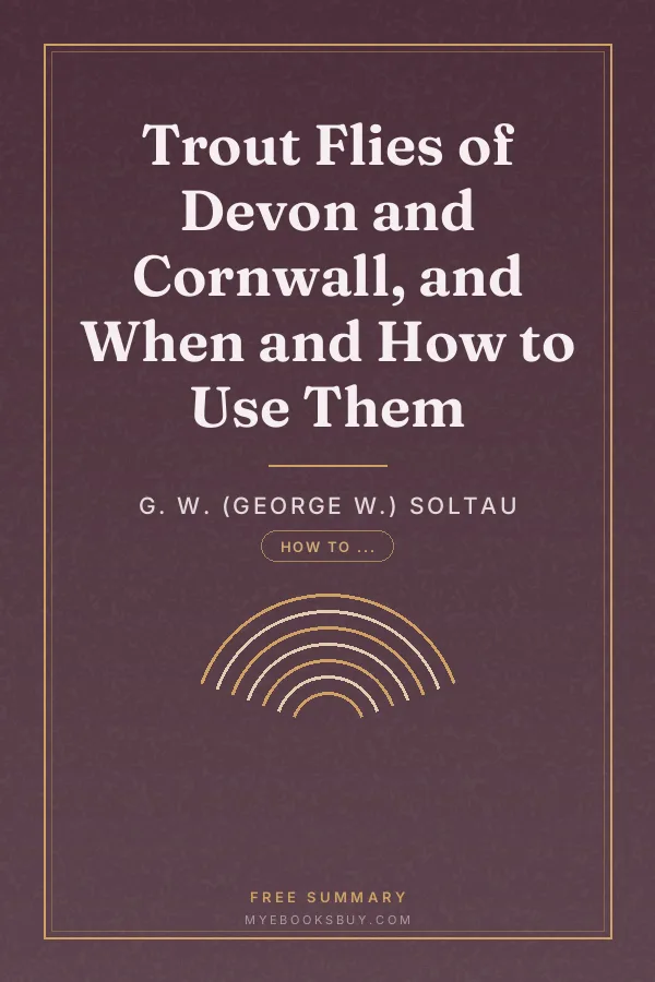 Cover of Trout Flies of Devon and Cornwall, and When and How to Use Them
