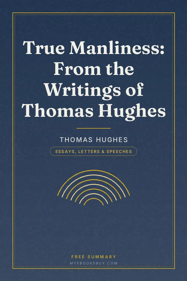 Cover of True Manliness: From the Writings of Thomas Hughes