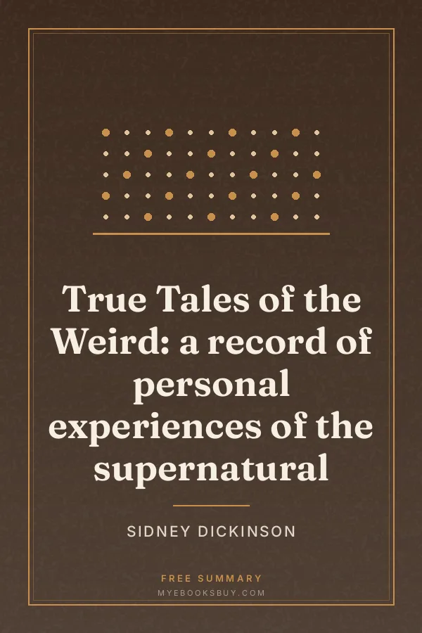 Cover of True Tales of the Weird: a record of personal experiences of the supernatural