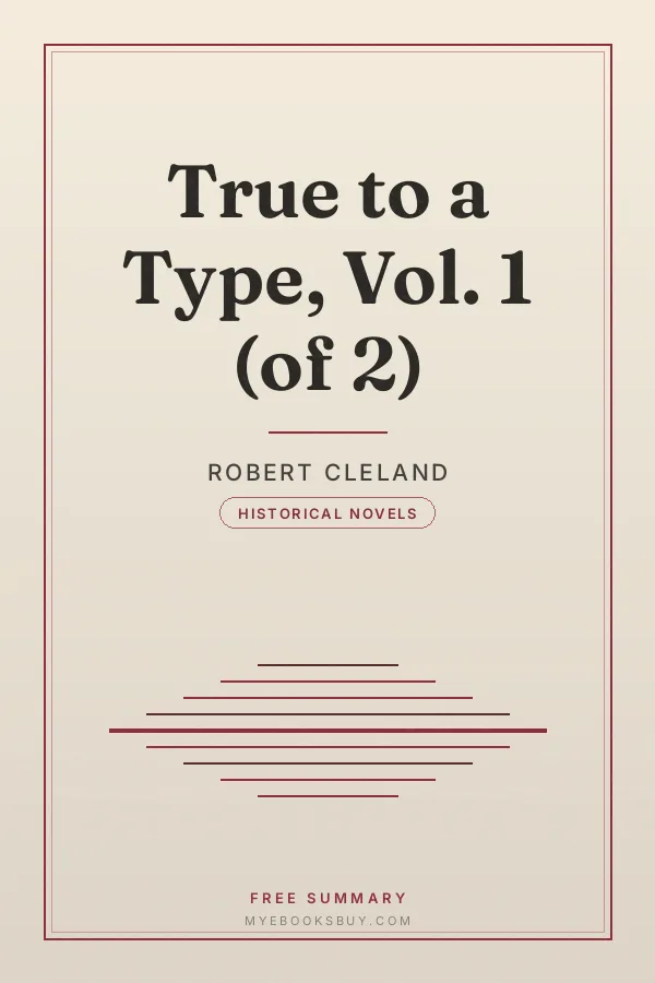 Cover of True to a Type, Vol. 1 (of 2)