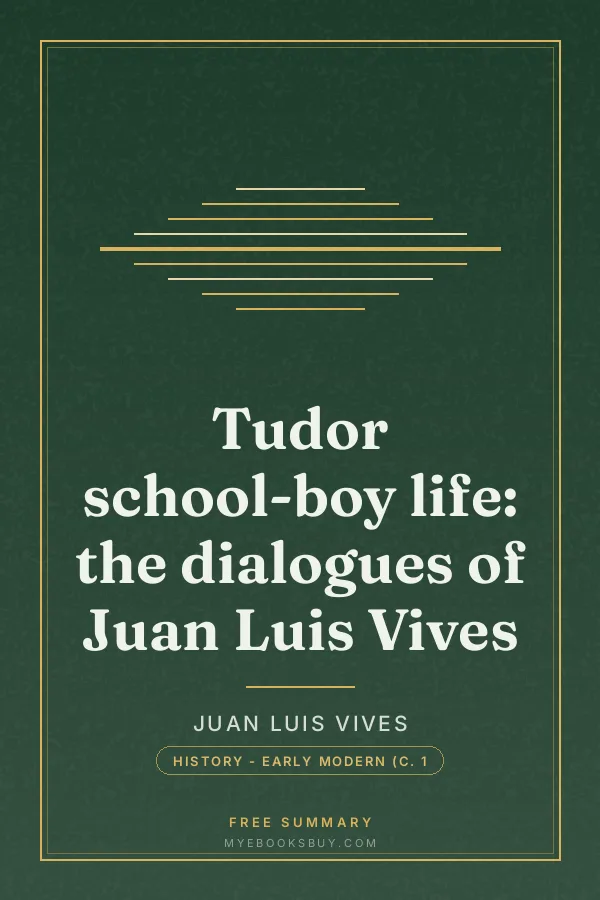 Cover of Tudor school-boy life: the dialogues of Juan Luis Vives
