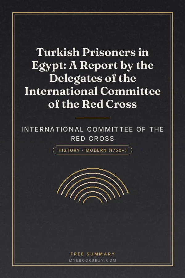 Cover of Turkish Prisoners in Egypt: A Report by the Delegates of the International Committee of the Red Cross