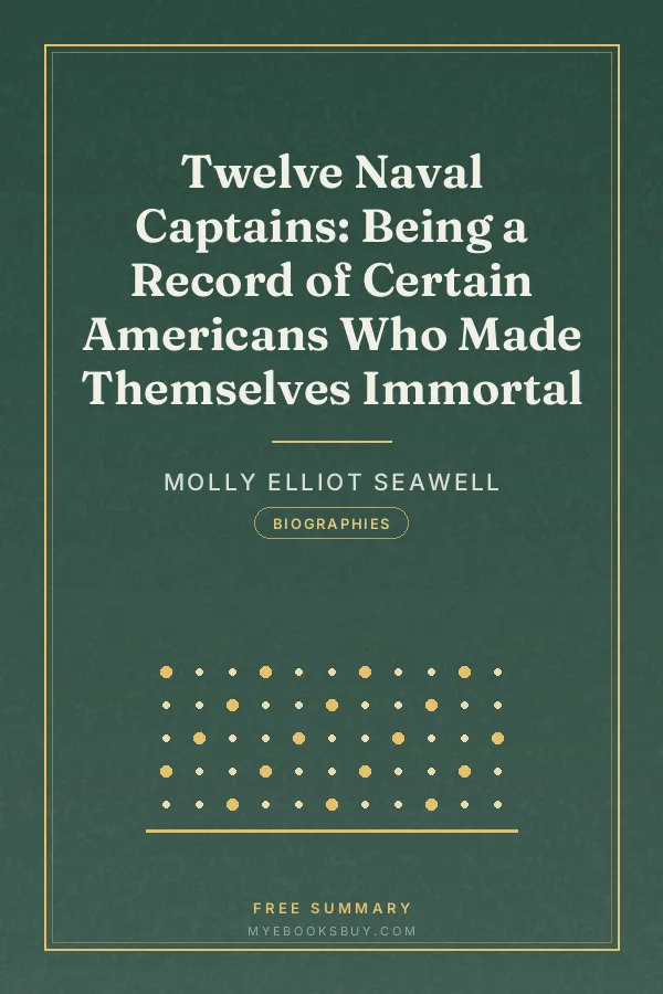 Cover of Twelve Naval Captains: Being a Record of Certain Americans Who Made Themselves Immortal