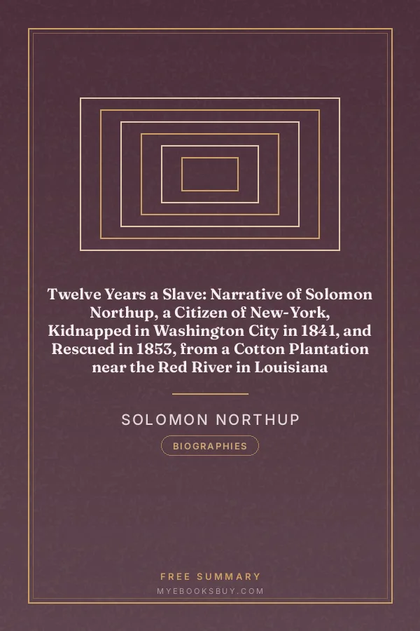 Cover of Twelve Years a Slave: Narrative of Solomon Northup, a Citizen of New-York, Kidnapped in Washington City in 1841, and Rescued in 1853, from a Cotton Plantation near the Red River in Louisiana