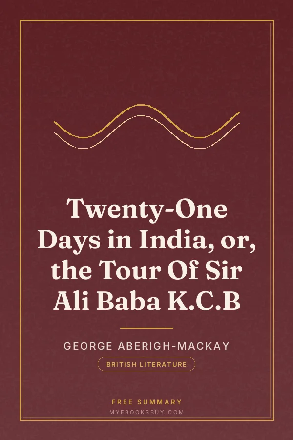 Cover of Twenty-One Days in India, or, the Tour Of Sir Ali Baba K.C.B