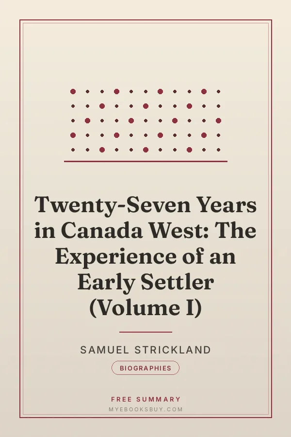 Cover of Twenty-Seven Years in Canada West: The Experience of an Early Settler (Volume I)