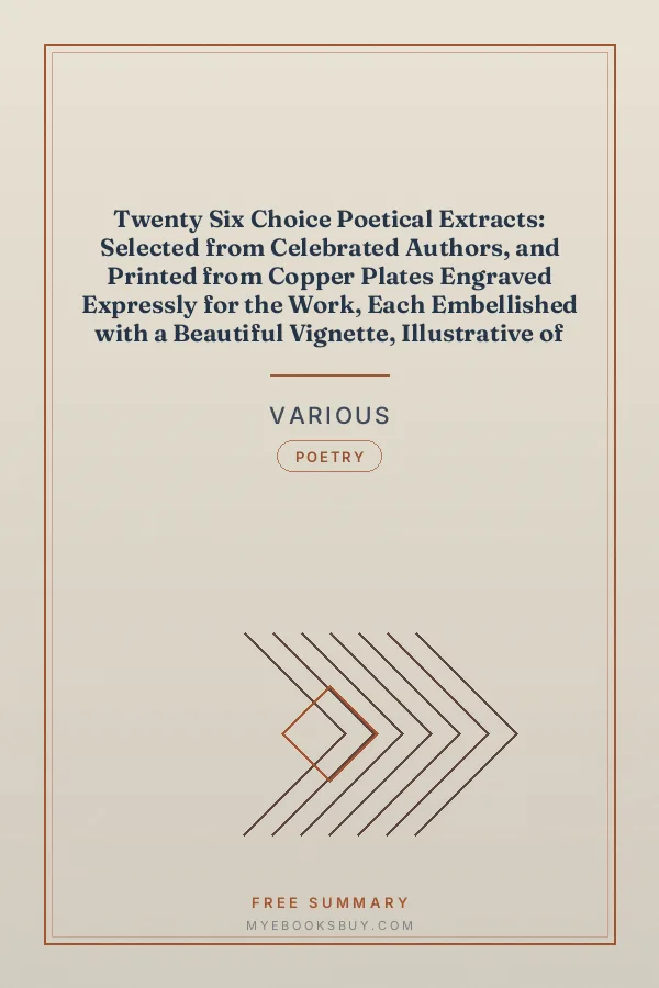 Cover of Twenty Six Choice Poetical Extracts: Selected from Celebrated Authors, and Printed from Copper Plates Engraved Expressly for the Work, Each Embellished with a Beautiful Vignette, Illustrative of the Subject