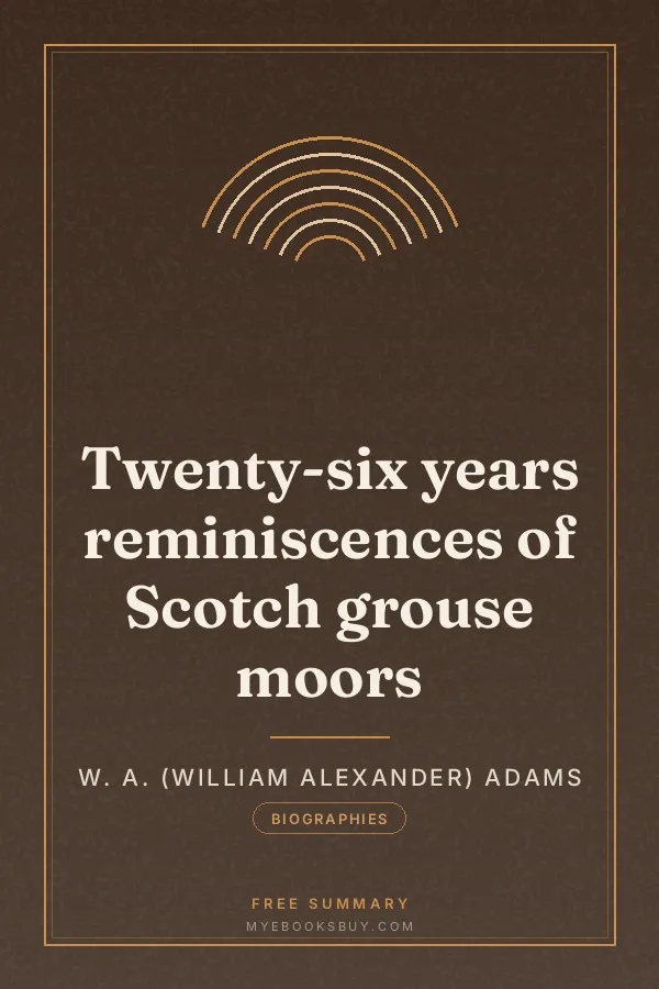 Cover of Twenty-six years reminiscences of Scotch grouse moors