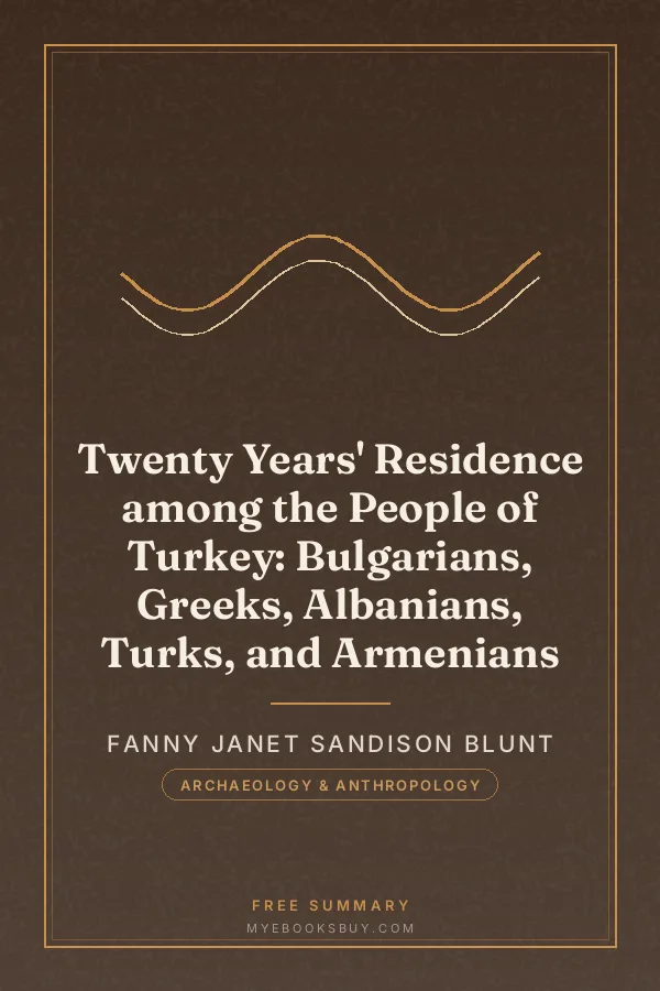 Cover of Twenty Years' Residence among the People of Turkey: Bulgarians, Greeks, Albanians, Turks, and Armenians