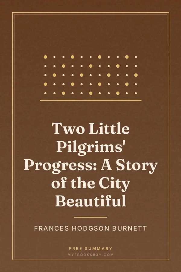 Cover of Two Little Pilgrims' Progress: A Story of the City Beautiful